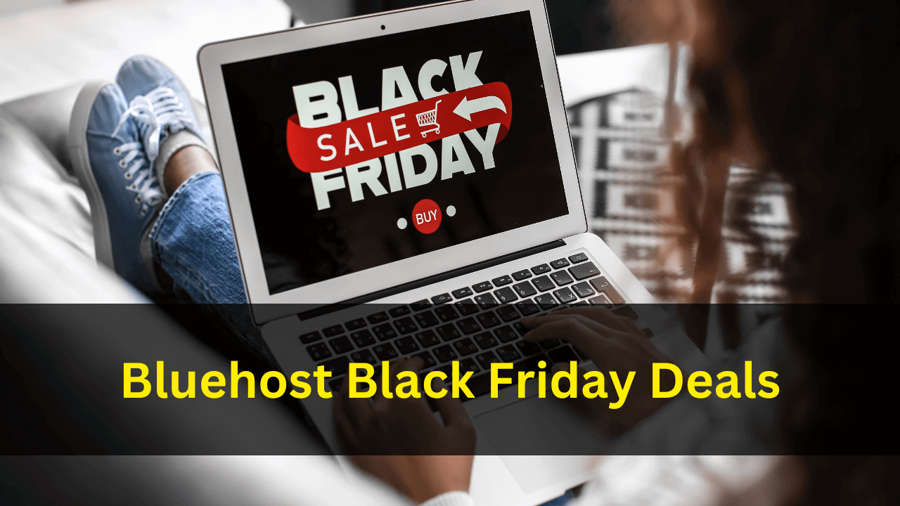 Bluehost Black Friday Deals 2024