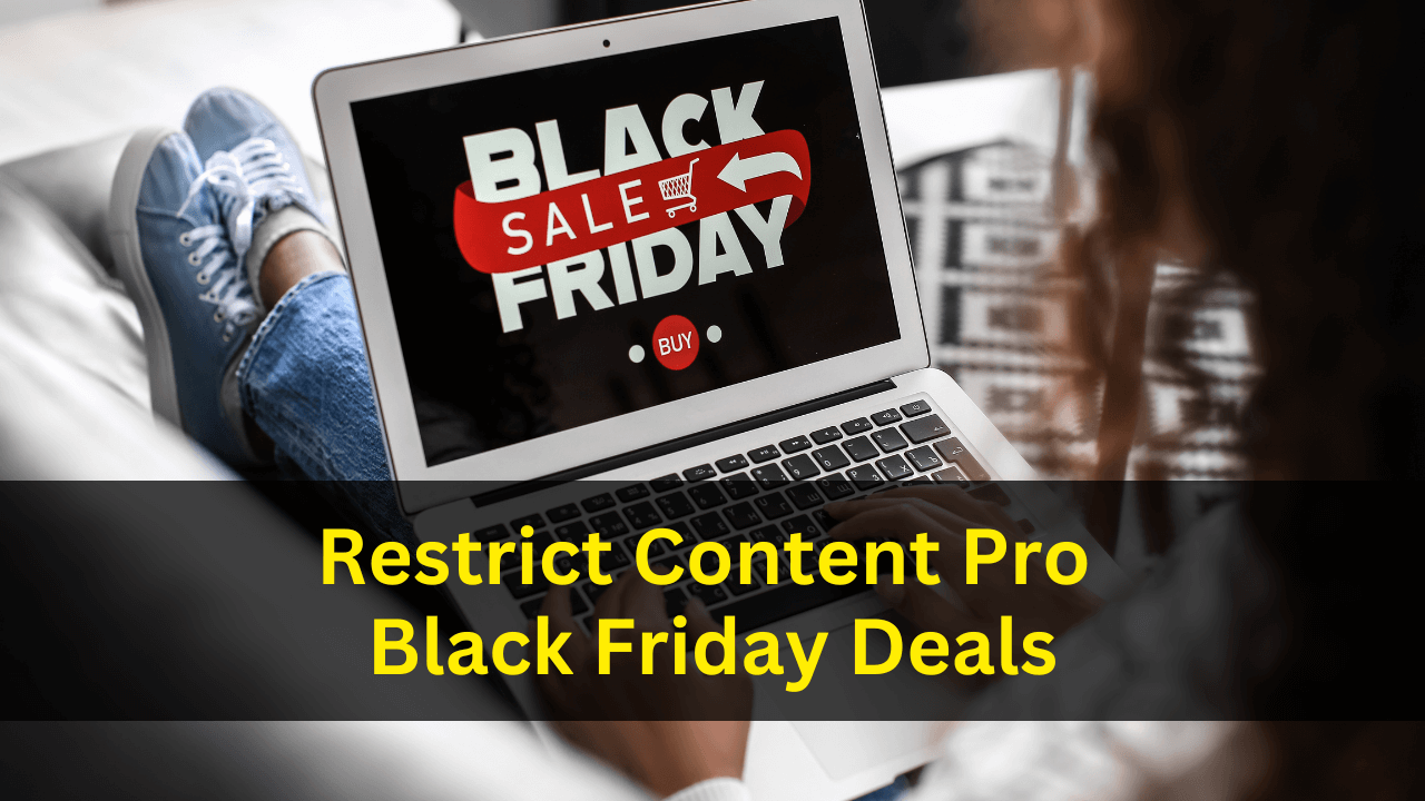 Restrict Content Pro Black Friday Deals 2024